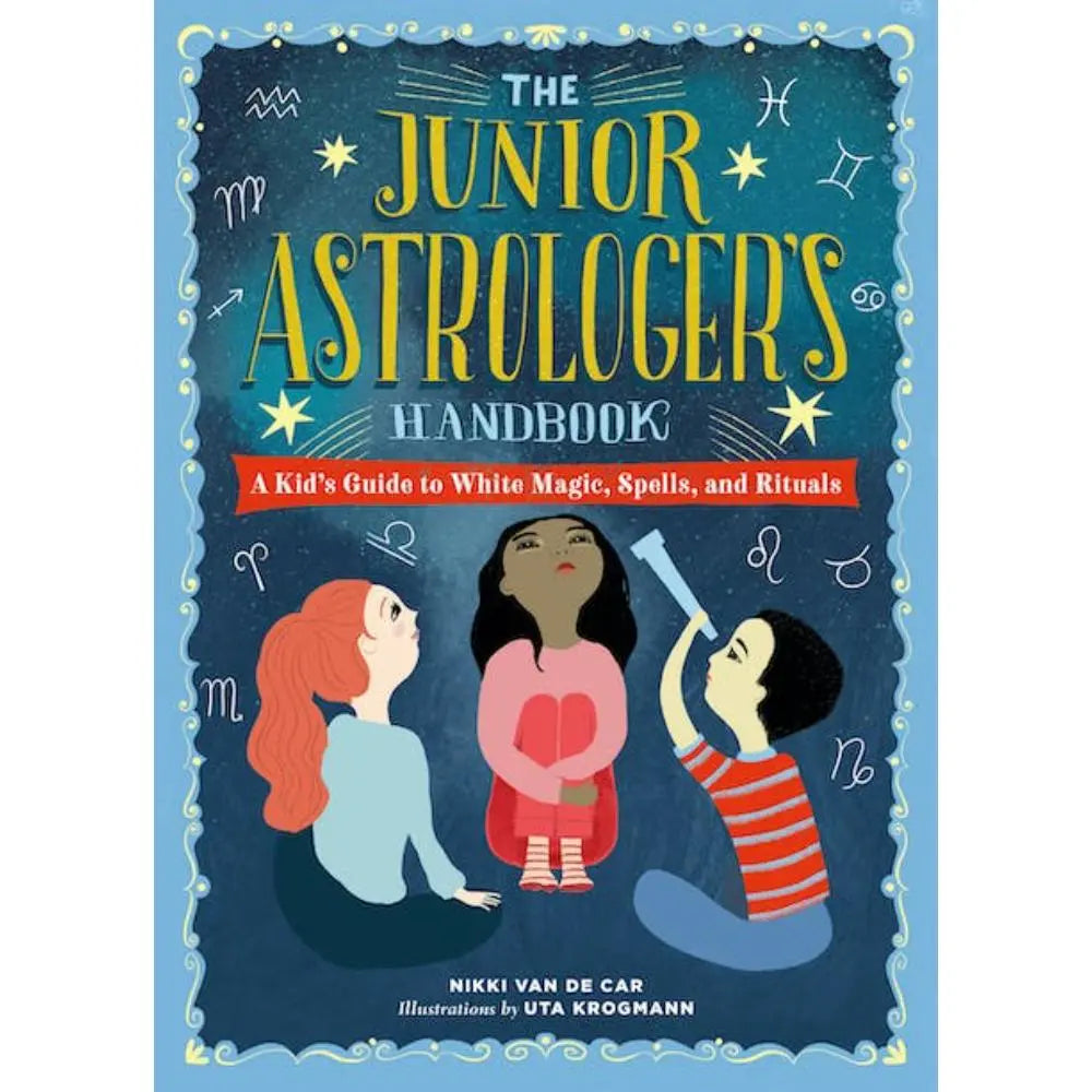 The Junior Astrologers Handbook The Spiritual Toolbox