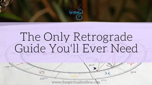 The Only Retrograde Guide You'll Ever Need The Spiritual Toolbox