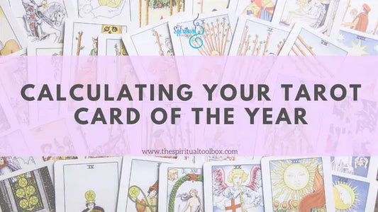 Your Tarot Card Of The Year The Spiritual Toolbox