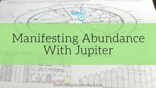 Manifesting Abundance With Jupiter The Spiritual Toolbox