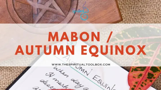 Mabon - Autumn Equinox The Spiritual Toolbox