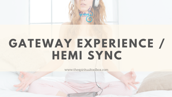 Gateway Experience / Hemi Sync