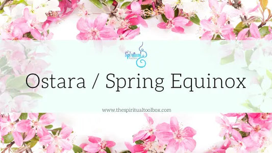Ostara The Spiritual Toolbox