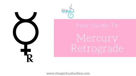 Mercury Retrograde The Spiritual Toolbox