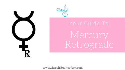 Mercury Retrograde The Spiritual Toolbox