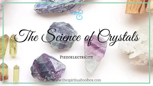 The Science of Crystals The Spiritual Toolbox