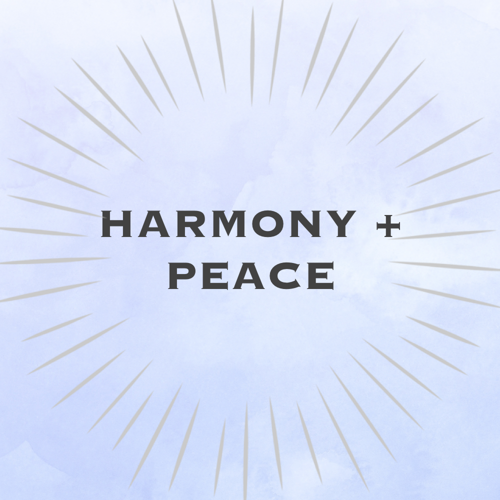 HARMONY + PEACE